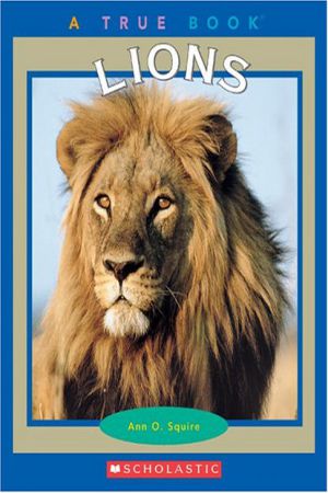 A True Book About -Lions